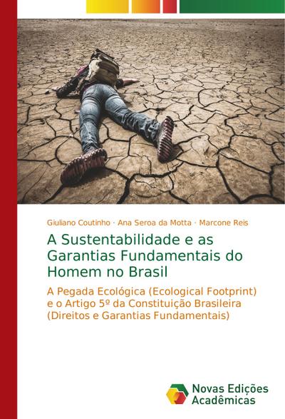 A Sustentabilidade e as Garantias Fundamentais do Homem no Brasil