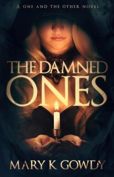 The Damned Ones: A One and the Other Novel