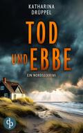 Tod und Ebbe | Der Nordseekrimi mit einer taffen Ermittlerin