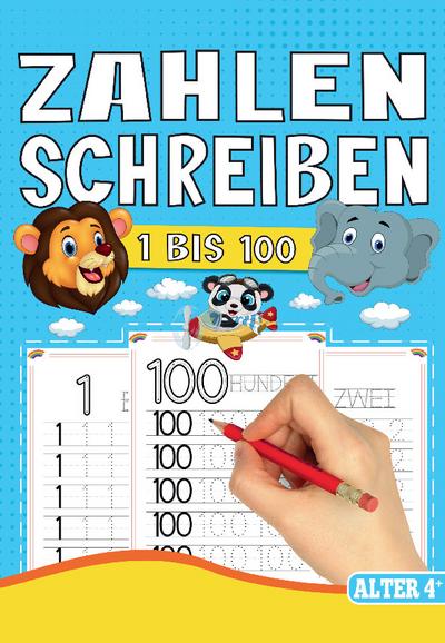 Zahlen Schreiben 1 bis 100 - Das Tier Lernheft für Kinder ab 4 Jahren