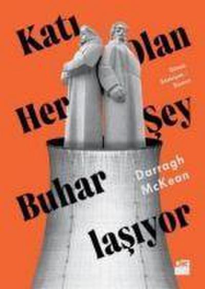 Kati Olan Her Sey Buharlasiyor
