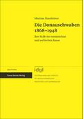 Die Donauschwaben 1868–1948