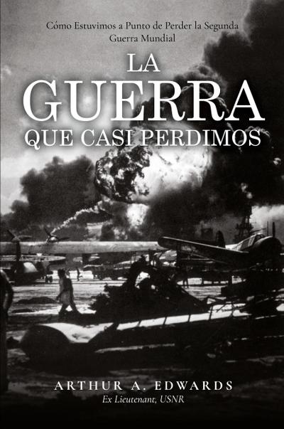 La Guerra Que Casi Perdimos