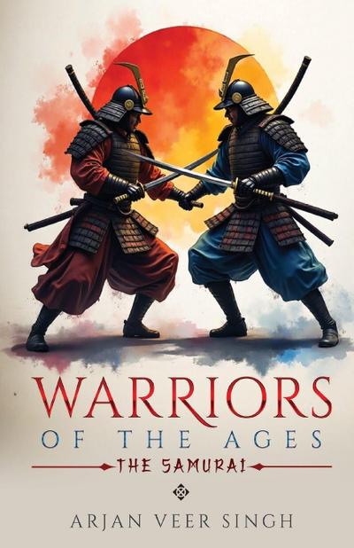 Warriors of the Ages - The Samurai