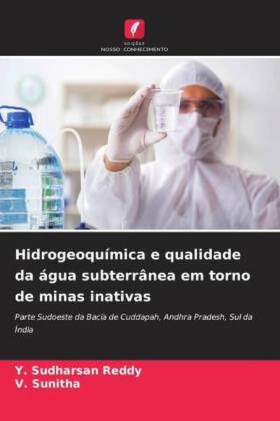 Hidrogeoquímica e qualidade da água subterrânea em torno de minas inativas