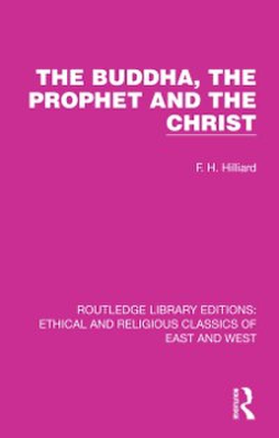 Buddha, The Prophet and the Christ