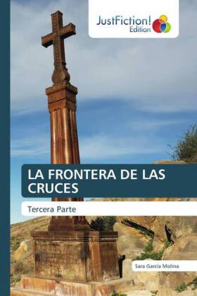 LA FRONTERA DE LAS CRUCES
