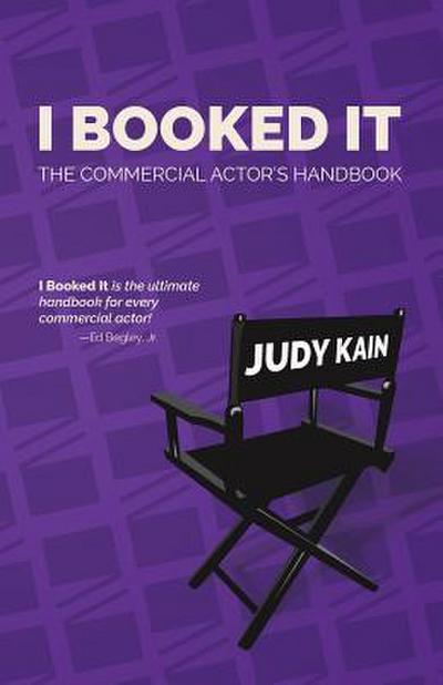 I Booked It: The Commercial Actor’s Handbook