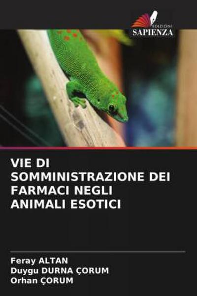 VIE DI SOMMINISTRAZIONE DEI FARMACI NEGLI ANIMALI ESOTICI