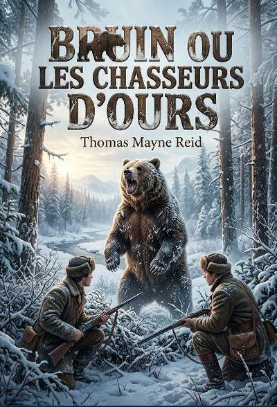 Bruin ou les Chasseurs d’ours