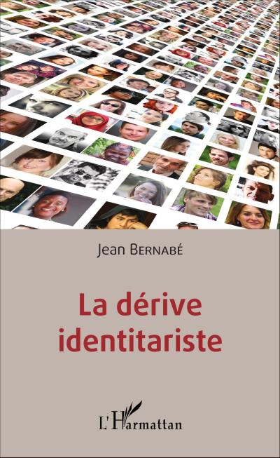 La dérive identitariste
