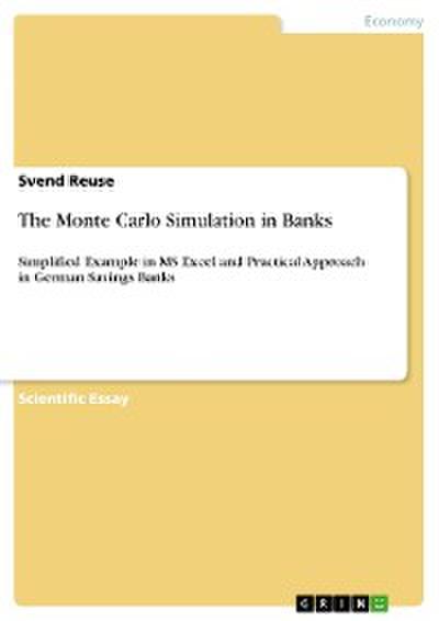 The Monte Carlo Simulation in Banks