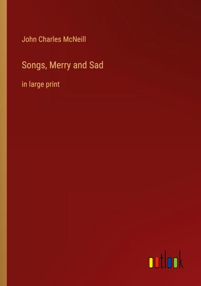 Songs, Merry and Sad