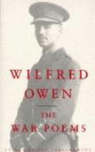 The War Poems Of Wilfred Owen