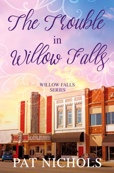 Trouble in Willow Falls