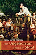 Vom Ungehorsam gegen den Staat/Vom Gehen durch die