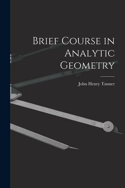 Brief Course in Analytic Geometry