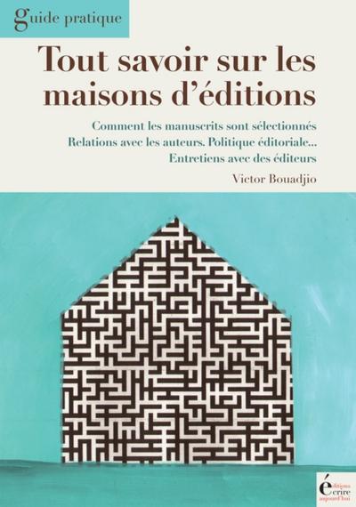 Tout savoir sur les maisons d’édition