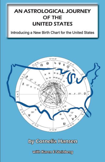 AN ASTROLOGICAL JOURNEY OF THE UNITED STATES - Introducing a New Birth Chart for the United States