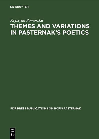Themes and Variations in Pasternak’s Poetics