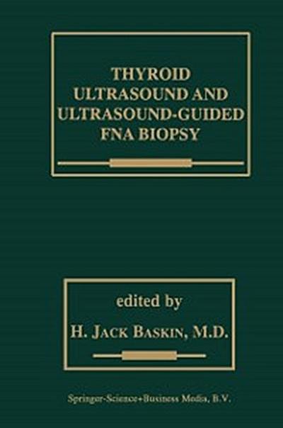 Thyroid Ultrasound and Ultrasound-Guided FNA Biopsy