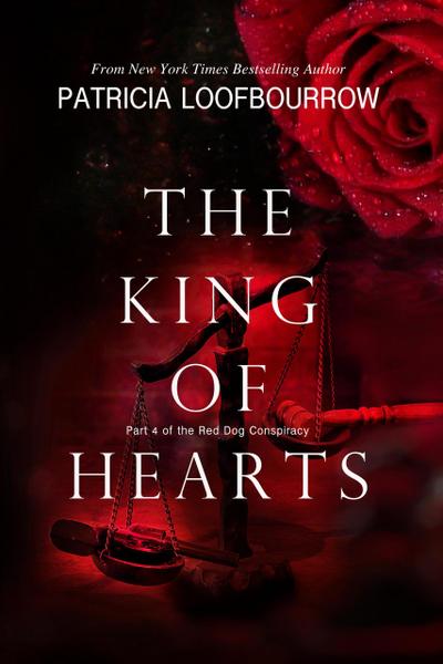 King of Hearts: Part 4 of the Red Dog Conspiracy