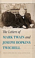 The Letters of Mark Twain and Joseph Hopkins Twichell