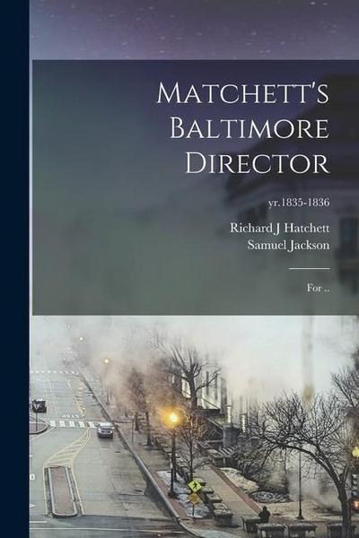 Matchett’s Baltimore Director: for ..; yr.1835-1836