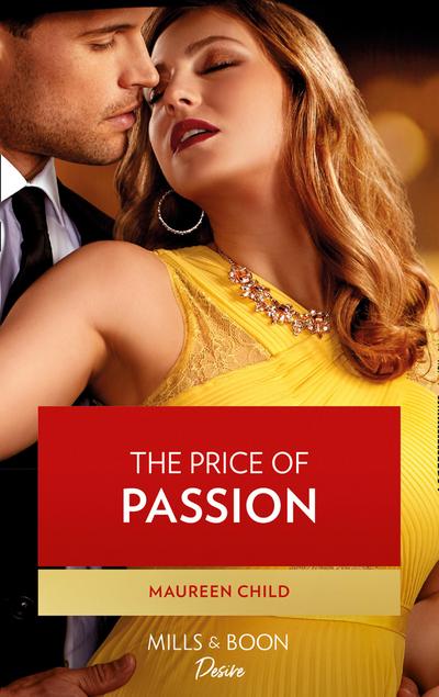 The Price Of Passion (Mills & Boon Desire) (Texas Cattleman’s Club: Rags to Riches, Book 1)