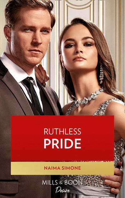 Ruthless Pride (Mills & Boon Desire) (Dynasties: Seven Sins, Book 1)