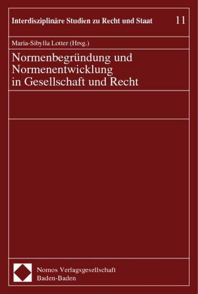 Normenbegründung und Normenentwicklung in Gesellschaft und Recht