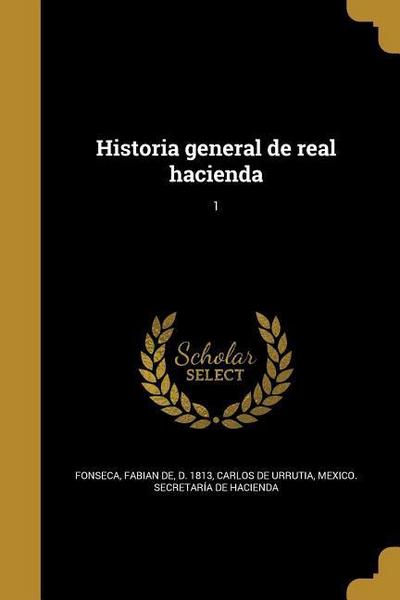 Historia general de real hacienda; 1