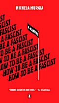How to Be a Fascist