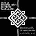 Livre de coloriage motifs celtiques pour adultes