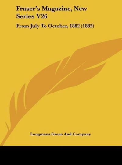 Fraser’s Magazine, New Series V26