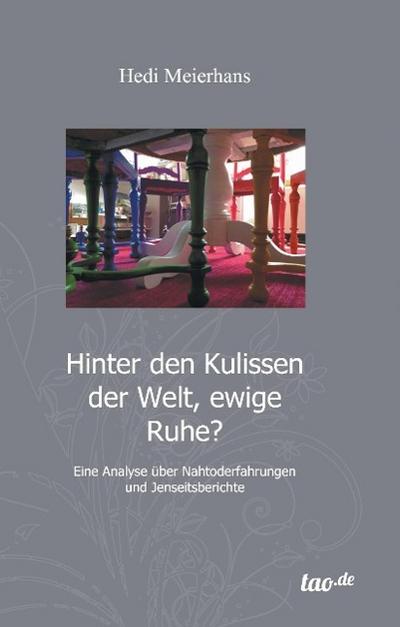 Hinter den Kulissen der Welt, ewige Ruhe?