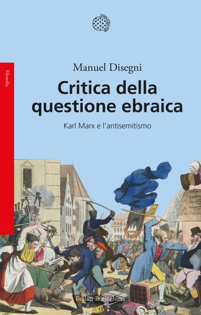 Critica della questione ebraica. Karl Marx e l’antisemitismo