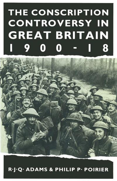 The Conscription Controversy in Great Britain, 1900-18