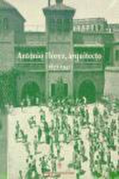 Antonio Flórez: Antonio Flórez, arquitecto (1877-1941)