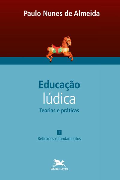 Educação lúdica - Vol. 1