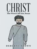 Christ the West Call Him Jesus