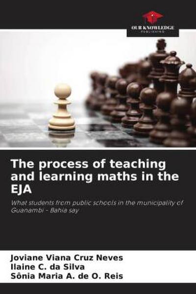 The process of teaching and learning maths in the EJA