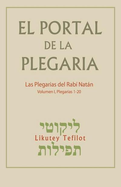 El Portal de la Plegaria: Likutey Tefilot - Las plegarias del Rabí Natán de Breslov