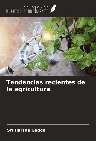 Tendencias recientes de la agricultura