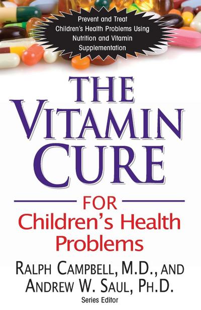 The Vitamin Cure for Children’s Health Problems