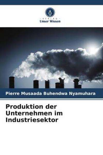 Produktion der Unternehmen im Industriesektor
