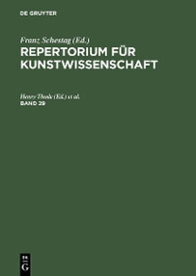 Repertorium für Kunstwissenschaft. Band 29
