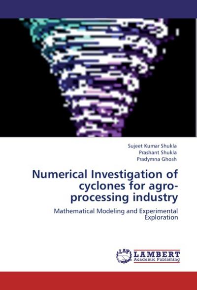 Numerical Investigation of cyclones for agro-processing industry