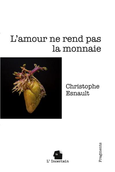 L’amour ne rend pas la monnaie