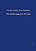 Die Eroberung von Mexiko